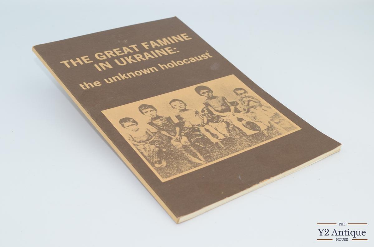 The Great Famine in Ukraine. The Unknown Holocaust. In solemn observance of the 50th anniversary of the Ukrainian famine of 1932-1933. 1983